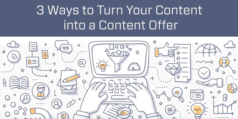 turn-content-into-content-offers.jpg