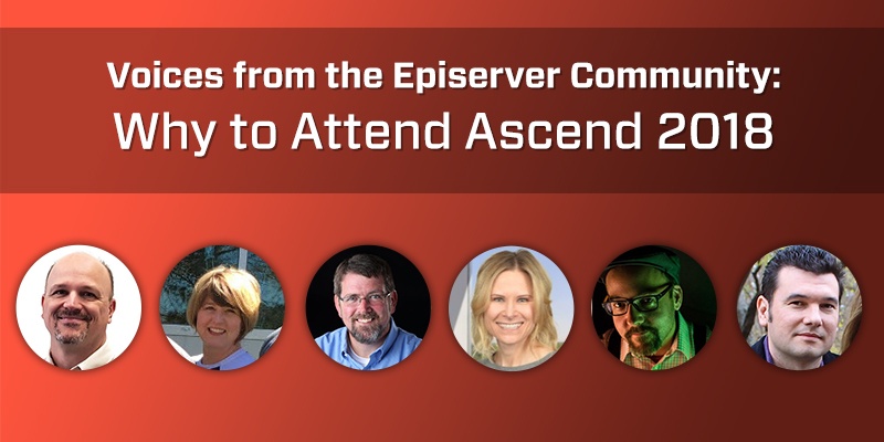 Voices from the Episerver Community: Why Attend Ascend 2018