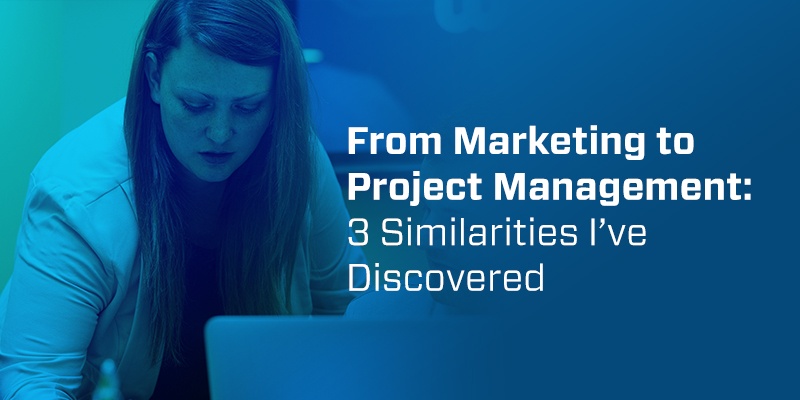 from-marketing-to-project-management-3-similarities-ive-discovered