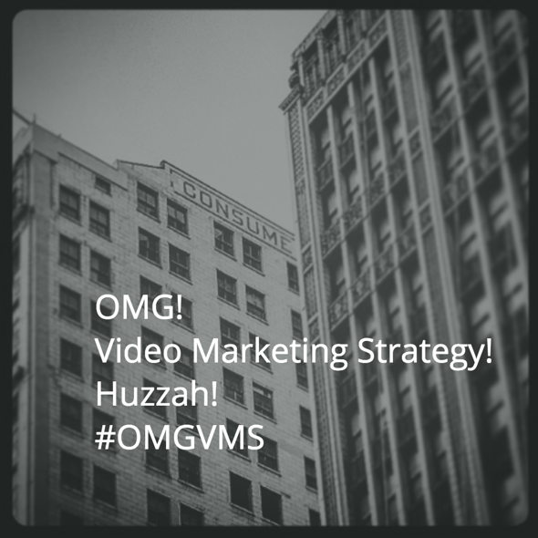 OMG Video Marketing Strategy HUZZAH